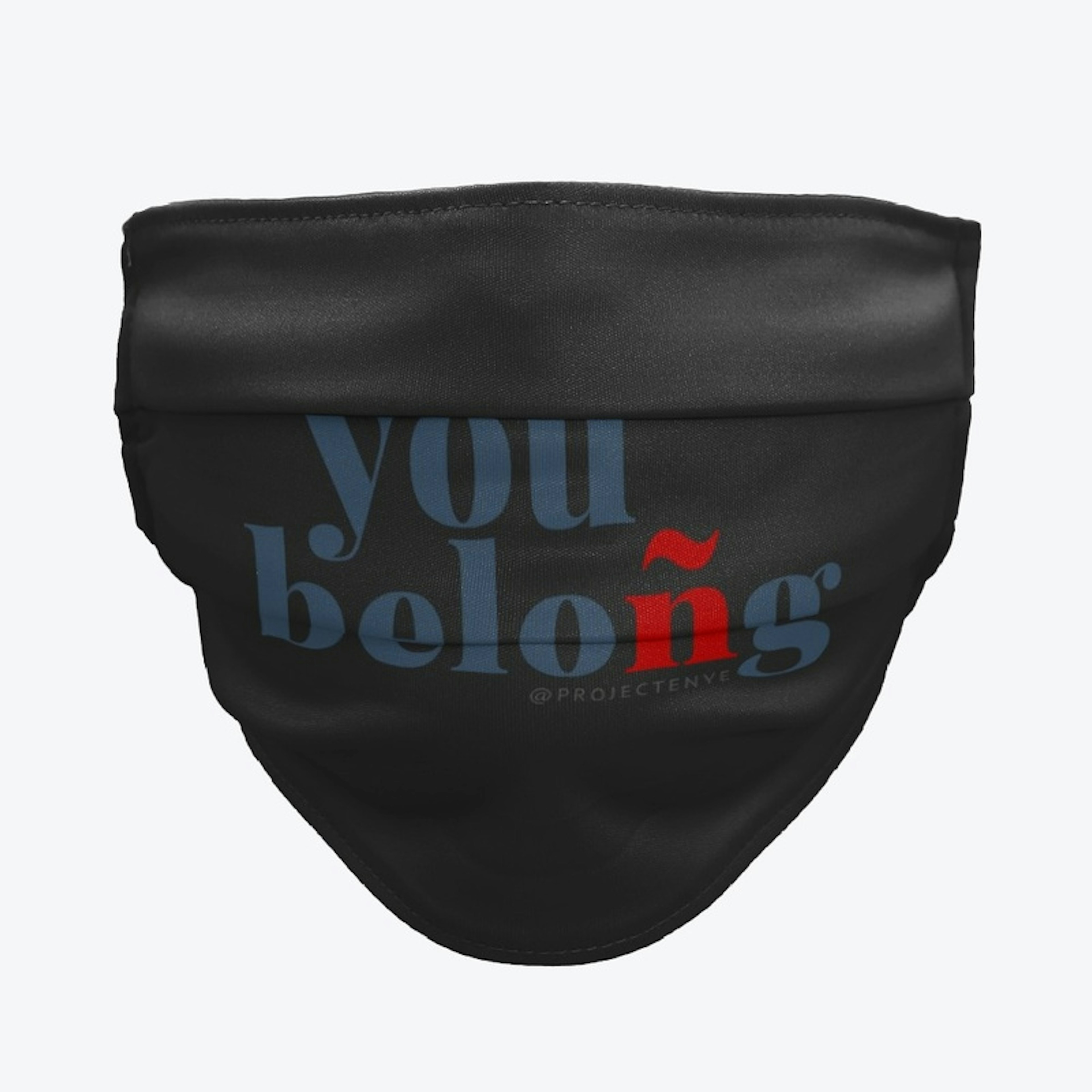 You Beloñg™ Cloth Facemask