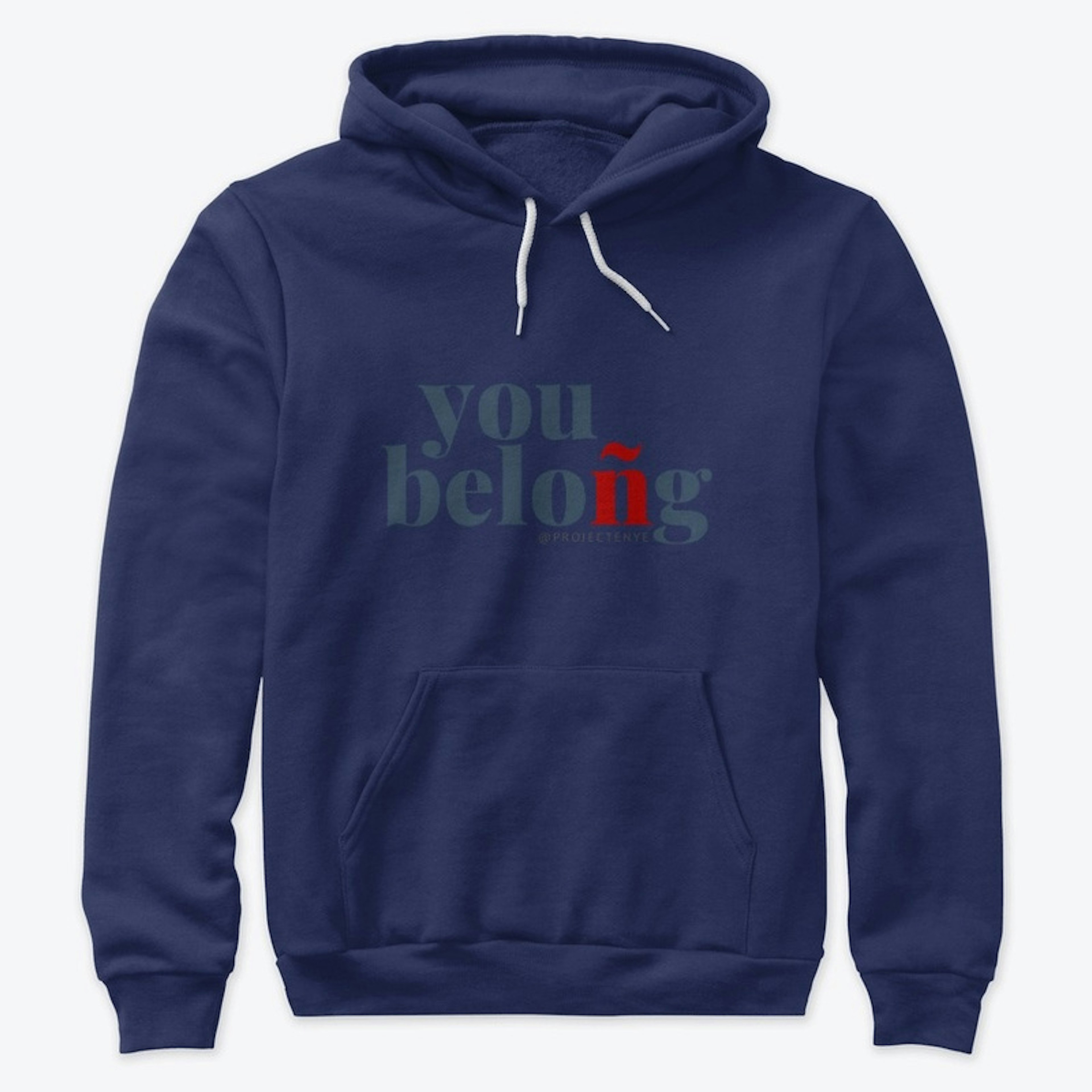 You Beloñg™ Premium Hoodie