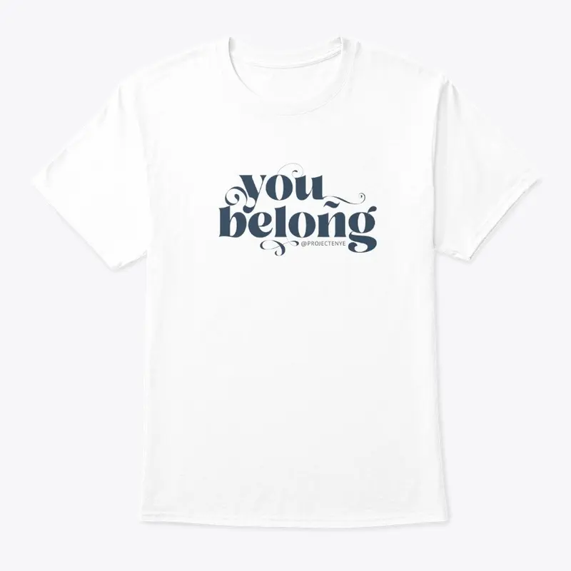 You Belong Tee